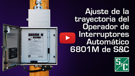 Ajuste de la Trayectoria del Operador de Interruptores Automático 6801M de S&C